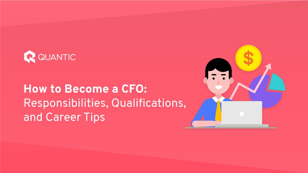 How to Become a CFO: Responsibilities, Qualifications, and Career