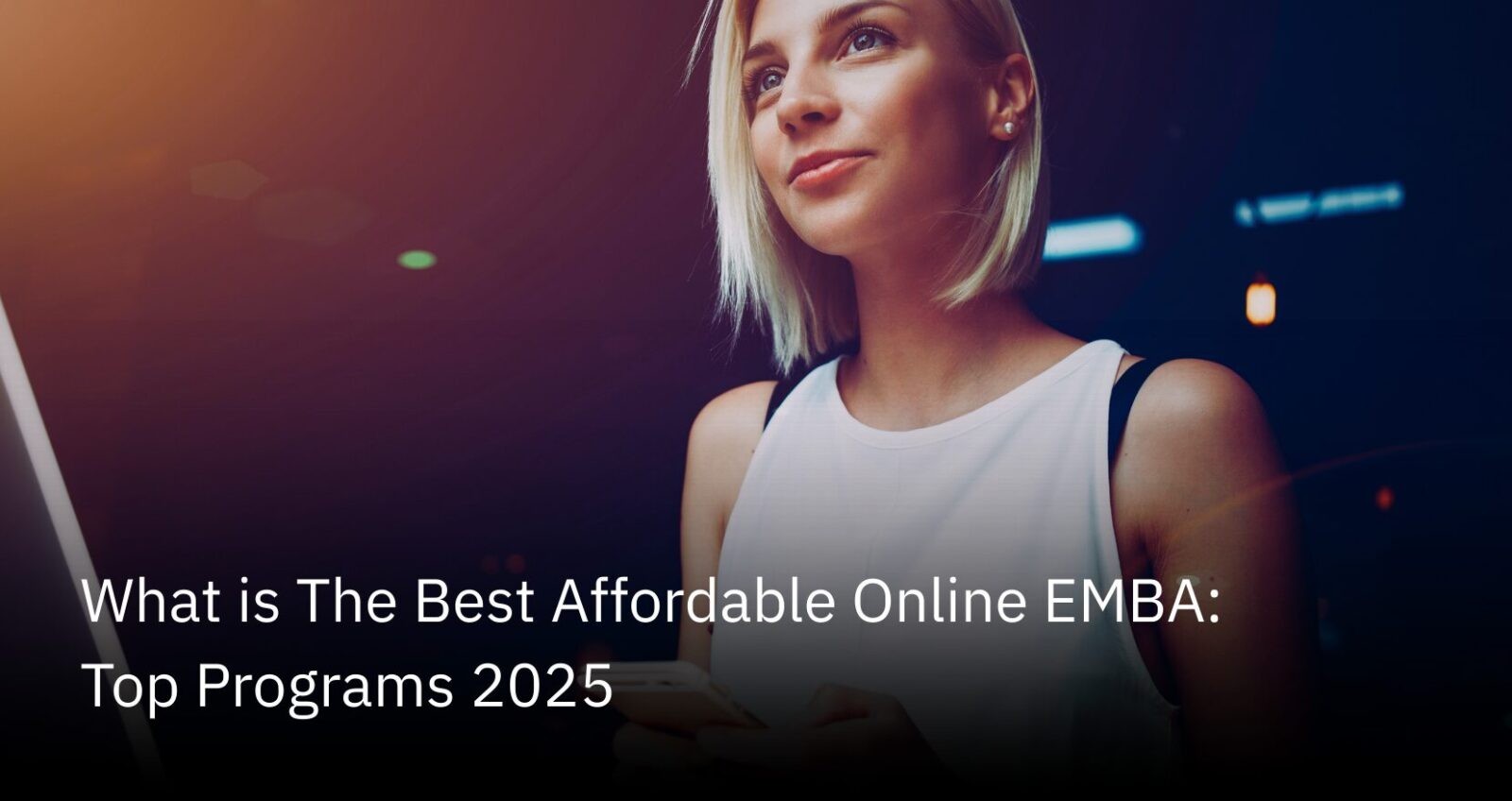 What is The Best Affordable Online EMBA: Top Programs 2025 | The Quantic Blog (1)
