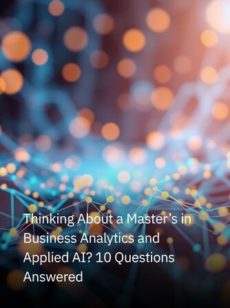 Thinking About a Master’s in Business Analytics and Applied AI? 10 Questions Answered | The Quantic Blog (2)