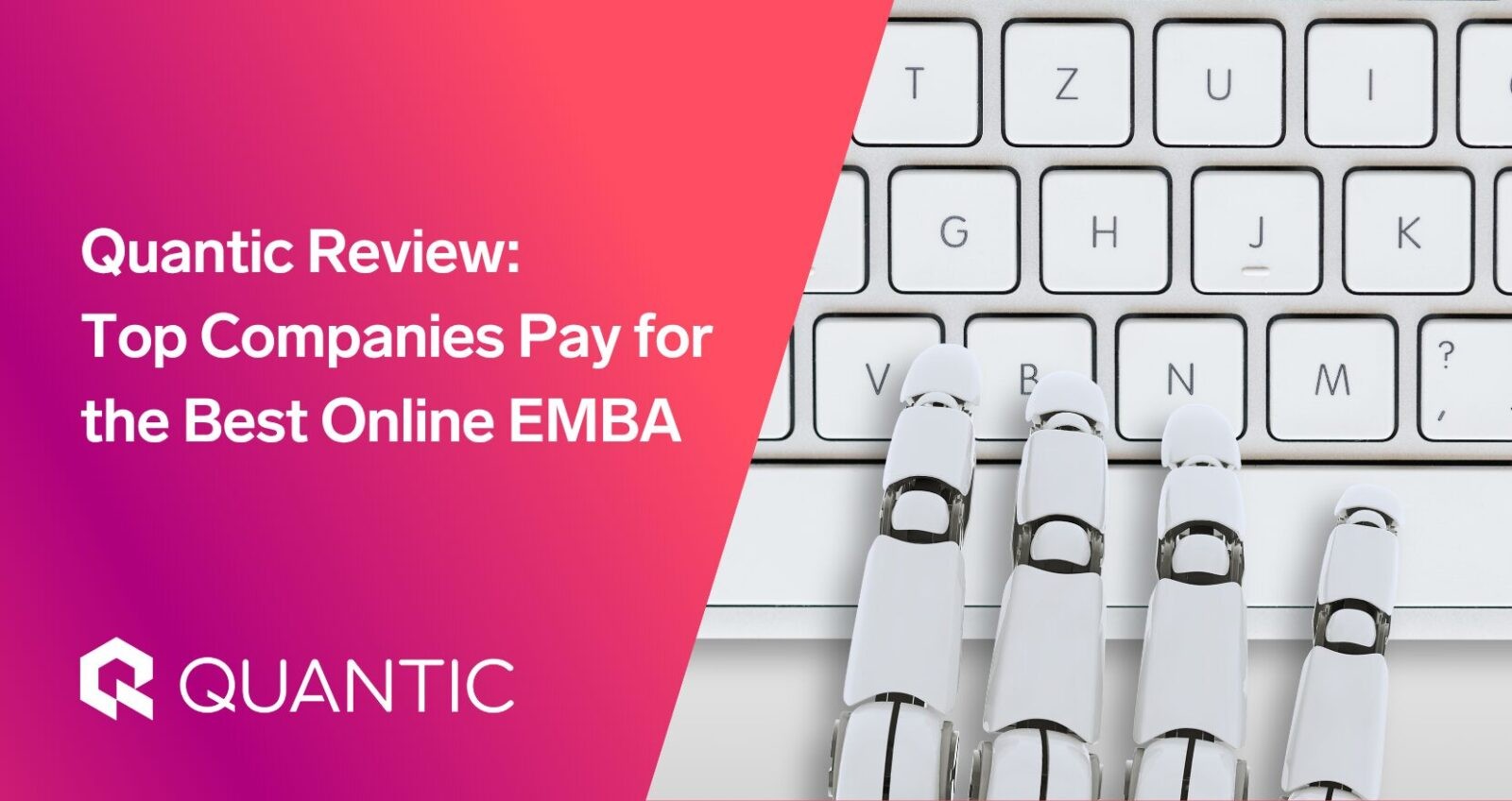 Quantic Review: Top Companies Pay for the Best Online EMBA | The Quantic Blog (1)