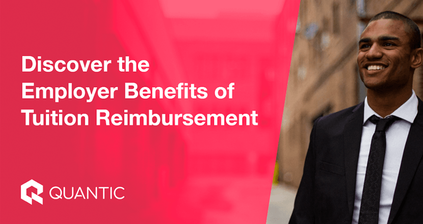 Discover The Employer Benefits Of Tuition Reimbursement The Quantic Blog