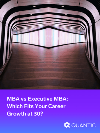 MBA vs Executive MBA: Which Fits Your Career Growth at 30? | The Quantic Blog (2)