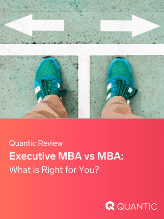 Quantic Review: Executive MBA vs MBA - What is Right for You | The Quantic Blog (2)