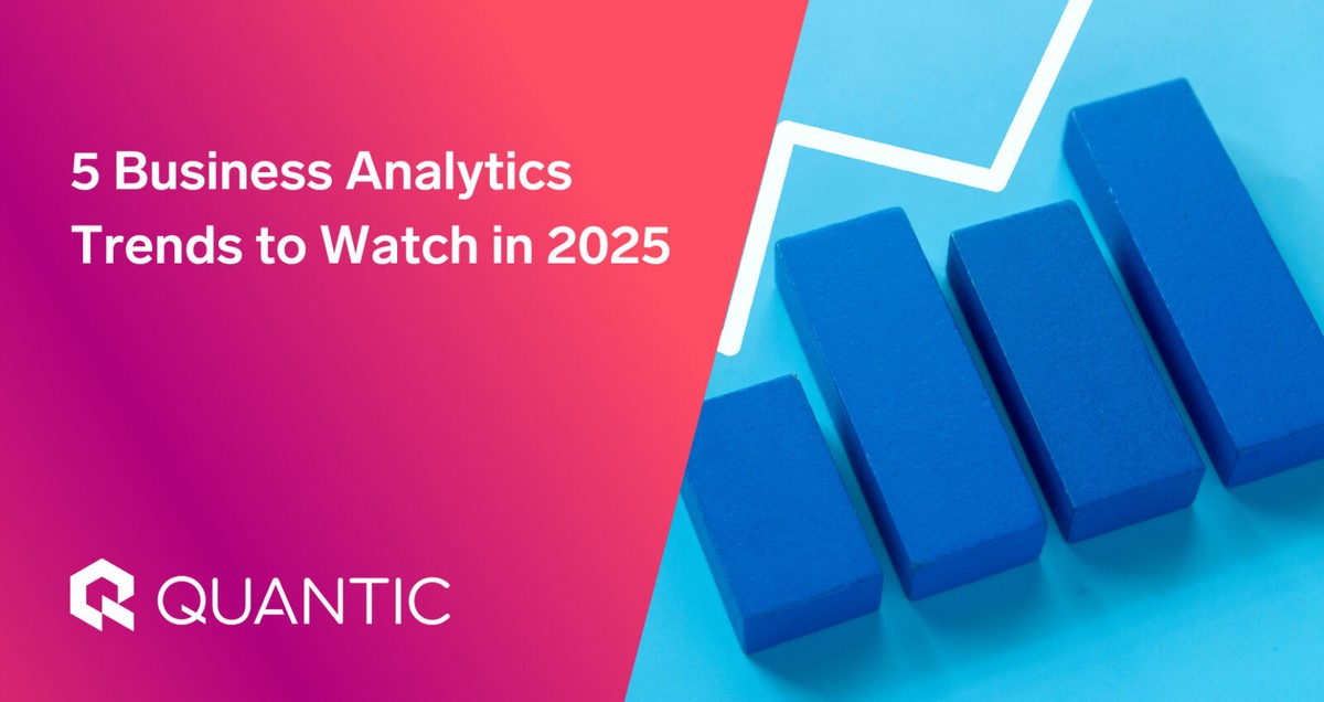 5 Business Analytics Trends to Watch for in 2025 and Beyond - The ...